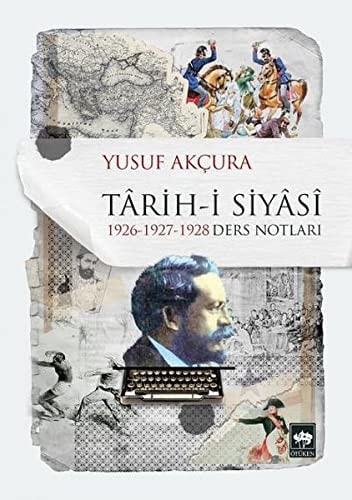 Târih-i siyâsî 1926-1927-1928 ders notları