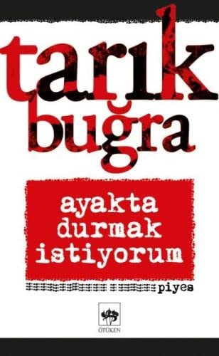 Ayakta durmak istiyorum