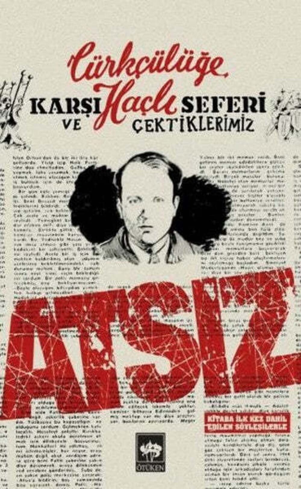 Türkcülüge Karsi Hacli Seferi ve Cektiklerimiz