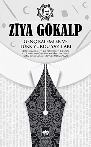 Genç kalemler ve Türk yurdu yazıları altun armağan, Türk duygusu, Türk sözü, bilgi, harp, Darülfünun Edebiyat Fakultesi, genç yolcular, altun yurt mecmuaları