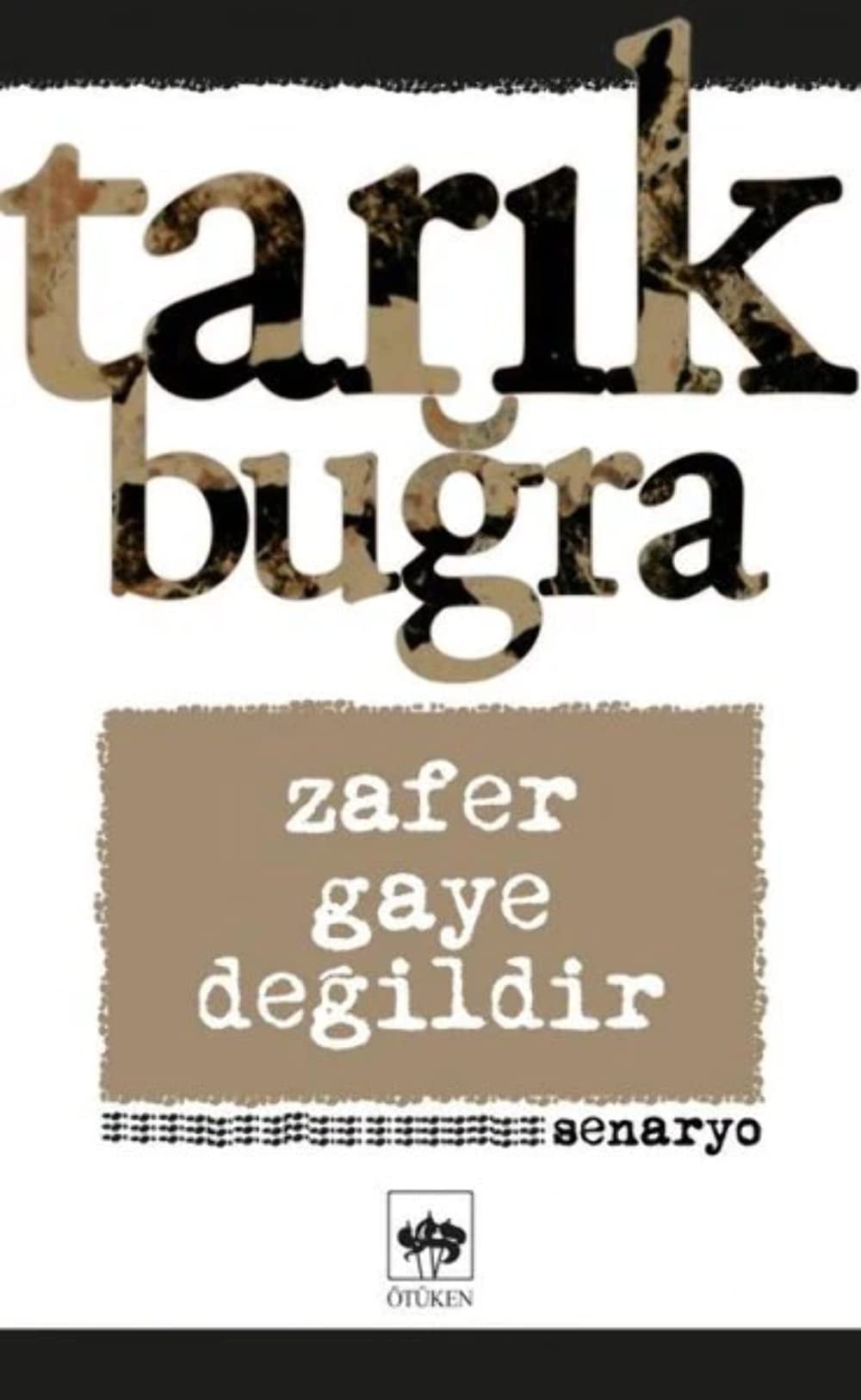 Zafer Gaye Degildir
