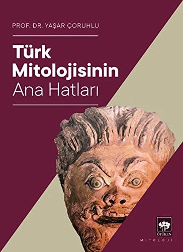 Türk mitolojisinin ana hatları