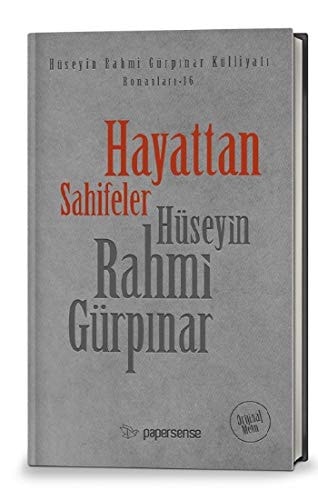 Hayattan Sahifeler: Hüseyin Rahmi Gürpinar Külliyati Romanlari 16