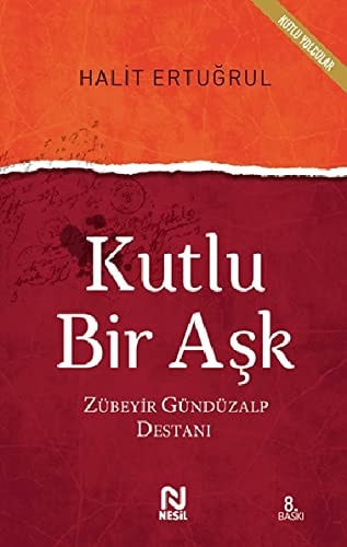 Kutlu Bir Ask Zübeyir Gündüzalp Destani