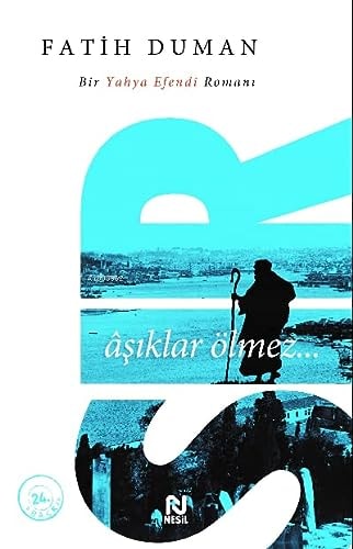 Sir Asiklar Ölmez Bir Yahya Efendi Romani