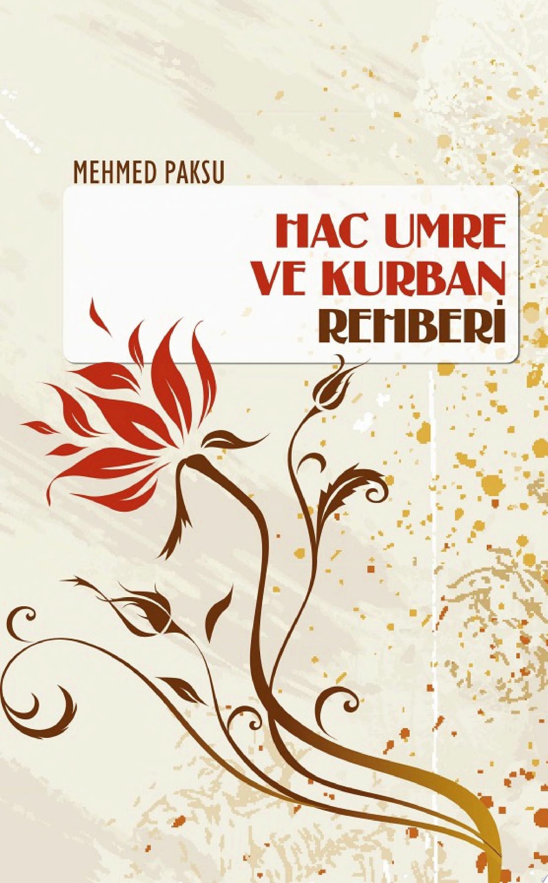 Hac, Umre ve Kurban Rehberi