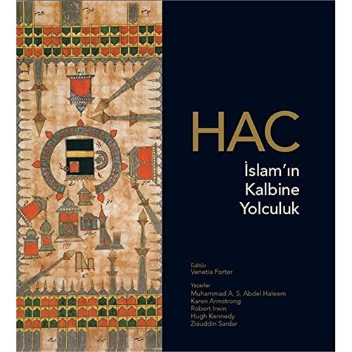 Hac - Islamin Kalbine Yolculuk