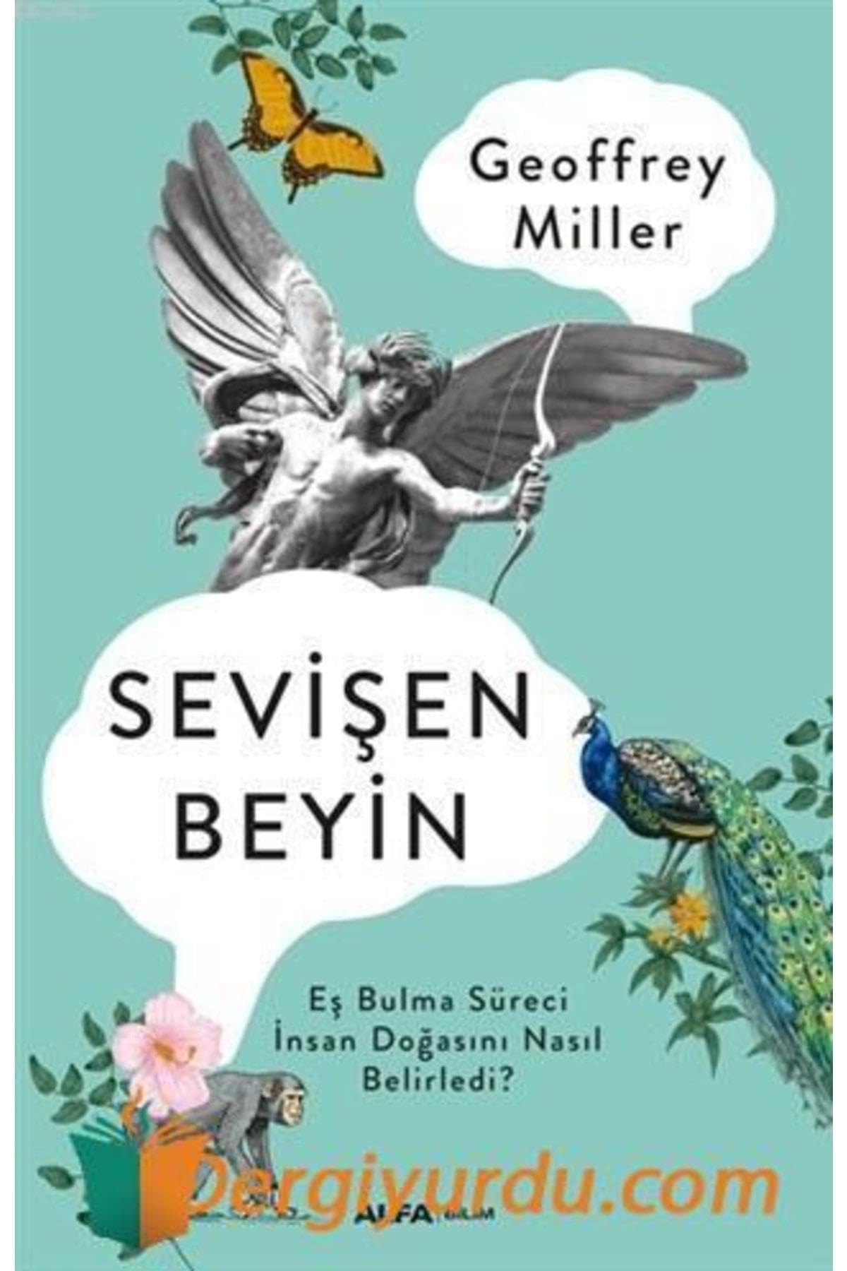 Sevisen Beyin Es Bulma Süreci Insan Dogasini Nasil Belirledi