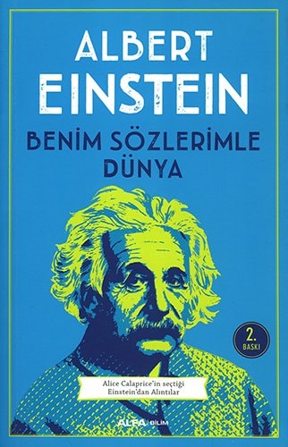 Benim Sözlerimle Dünya Alice Calapricein Sectigi Einsteindan Alintilar