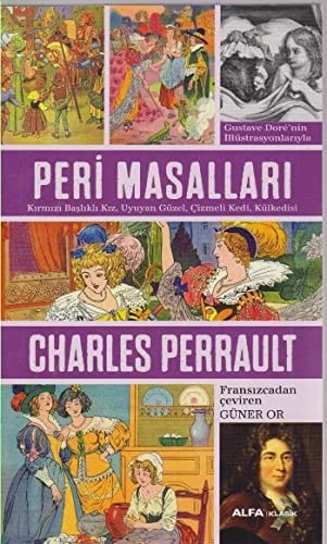 Peri Masallari Kirmizi Baslikli Kiz, Uyuyan Güzel, Cizmeli Kedi, Külkedisi