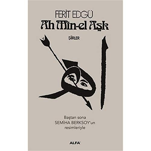 Ah min-el aşk şiirler