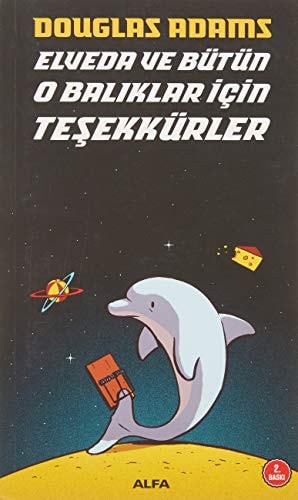 Elveda ve Bütün O Baliklar Icin Tesekkürler