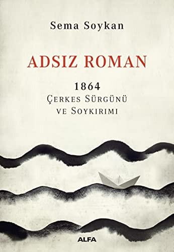 Adsiz Roman 1864 Cerkes Sürgünü ve Soykirimi