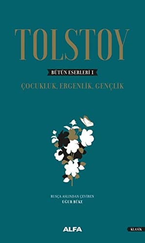 Tolstoy Bütün Eserleri 1 Cocukluk, Ergenlik, Genclik