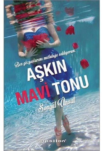 Askin Mavi Tonu Ben gözyaslarimi mutluluga sakliyorum