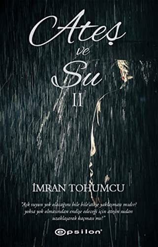 Ates ve Su - 2 Ikinci Bölüm