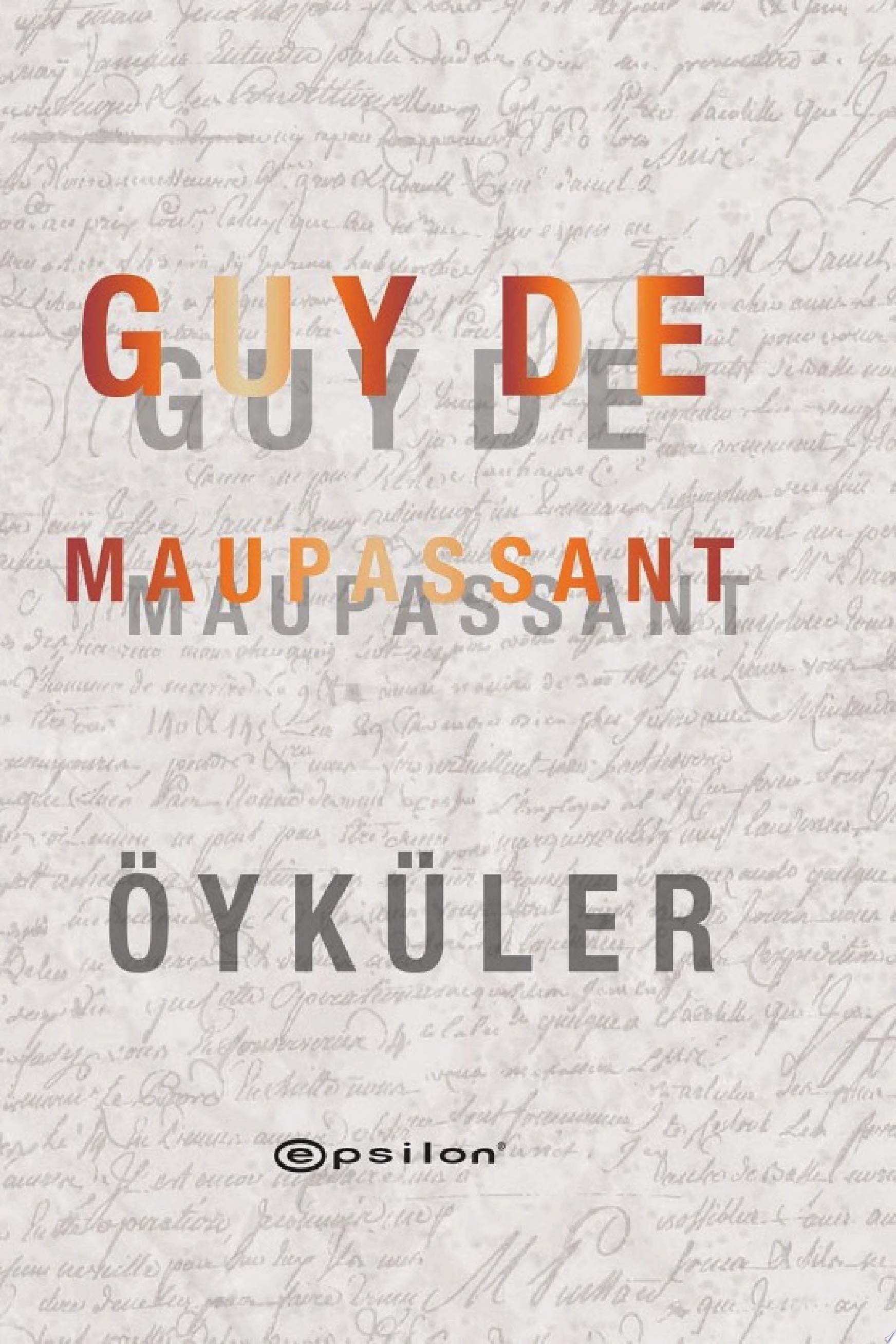 Guy De Maupassant - Öyküler