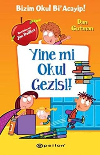 Yine mi Okul Gezisi Ciltli Bizim Okul BiAcayip