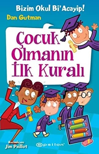 Cocuk Olmanin Ilk Kurali Ciltli Bizim Okul BiAcayip