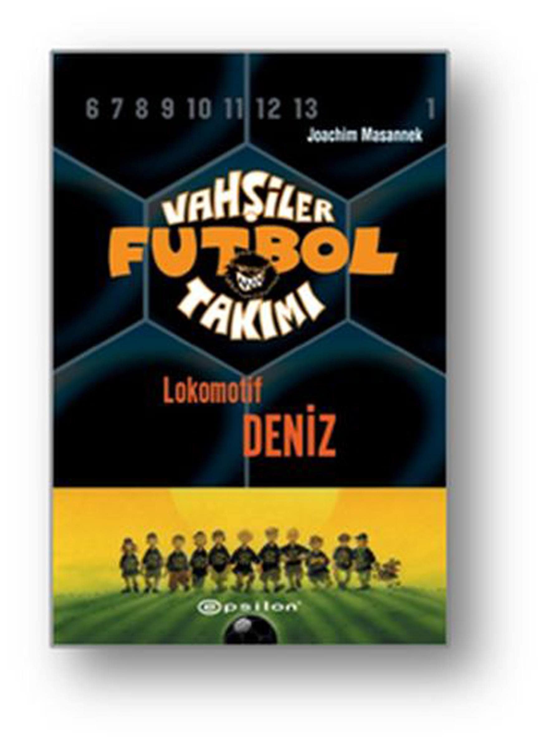 Vahsiler Futbol Takimi 5 - Lokomotif Deniz Ciltli