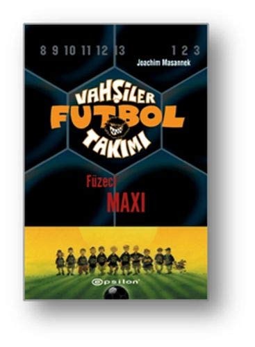 Vahsiler Futbol Takimi 7 - Füzeci Maxi Ciltli
