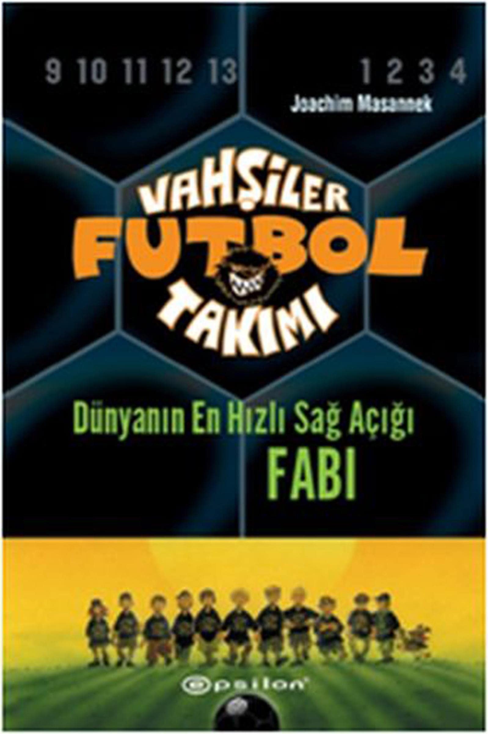 Vahsiler Futbol Takimi 8 - Dünyanin En Hizli Sag Acigi Fabi Ciltli