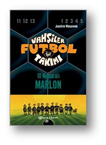 Vahsiler Futbol Takimi 10 - 10 Numarali Marlon Ciltli