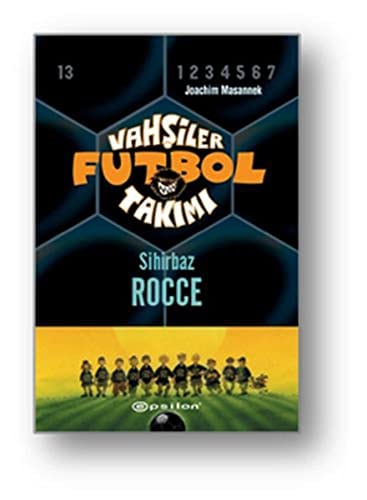 Vahsiler Futbol Takimi 12 - Sihirbaz Rocce Ciltli