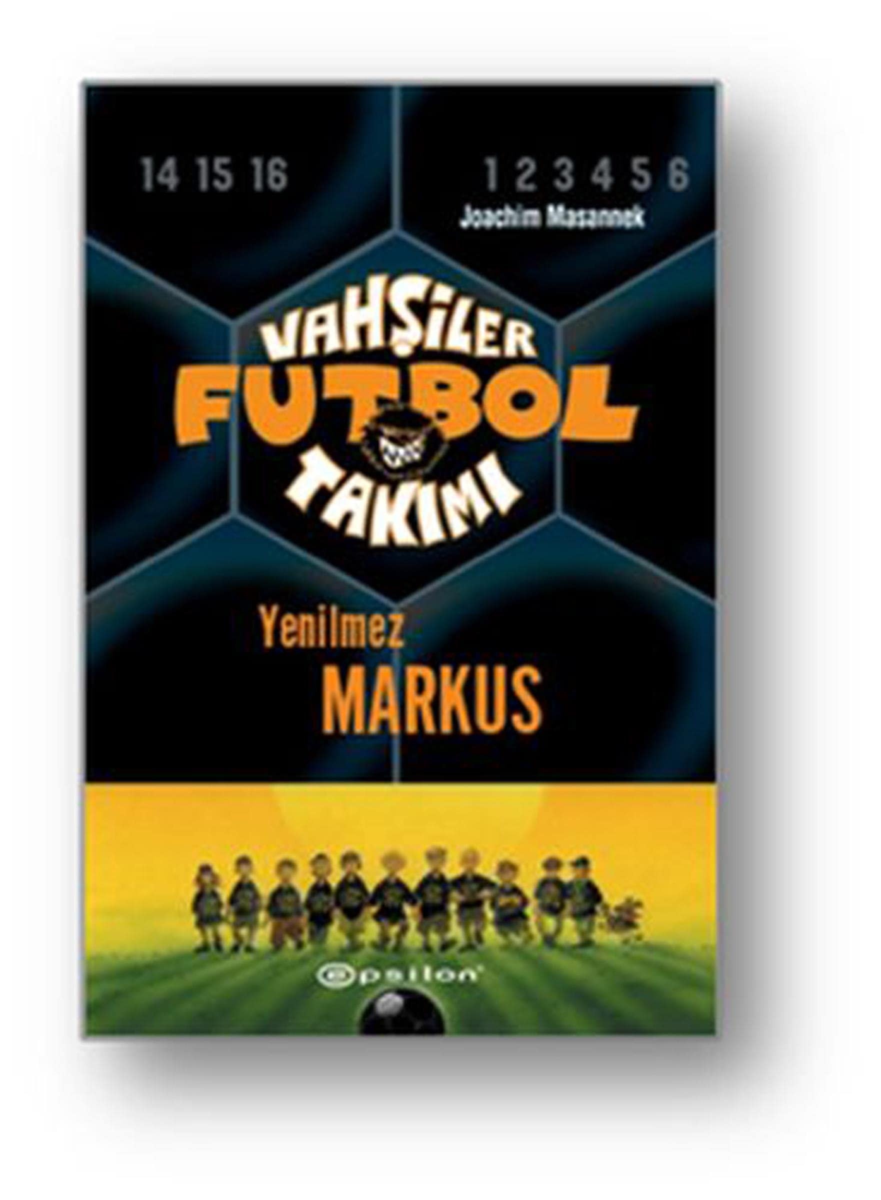 Vahsiler Futbol Takimi 13 - Yenilmez Markus Ciltli