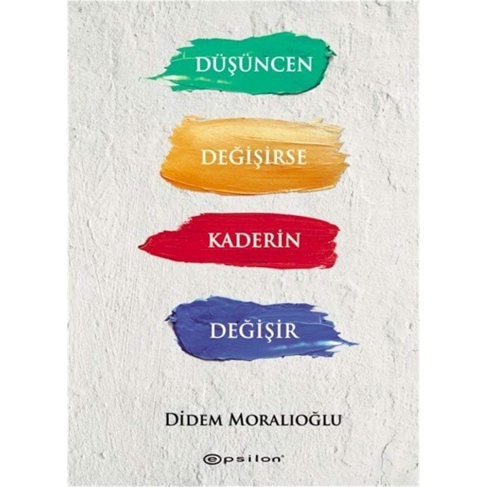 Düsüncen Degisirse Kaderin Degisir Ciltli