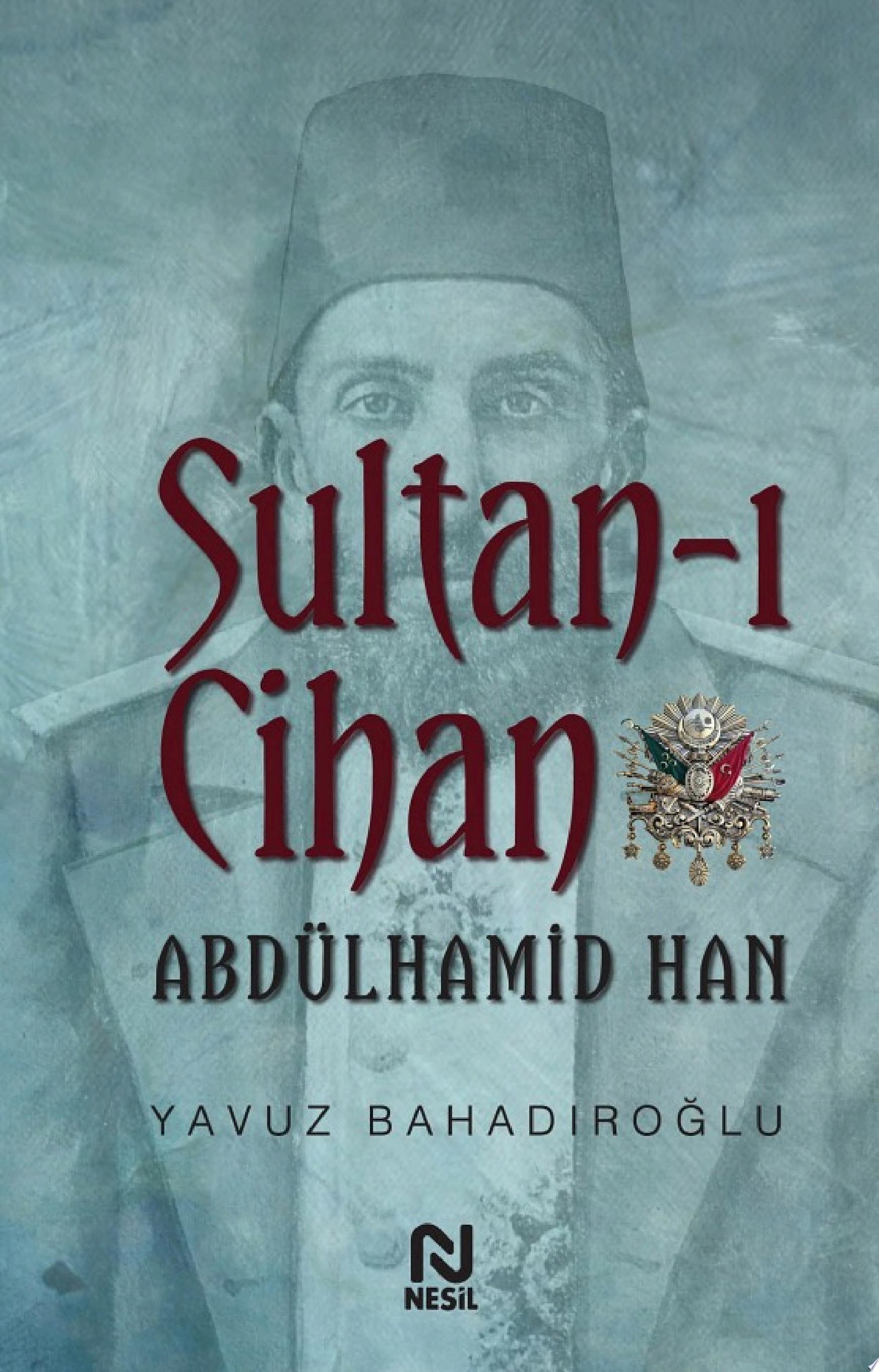 Sultan-ı Cihan Abdülhamid Han