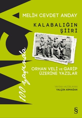 Kalabalığın şiiri Garip ve Orhan Veli üstüne yazılar
