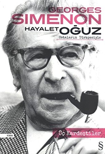 Üc Kardestiler Ustalarin Türkcesiyle Hayalet Oguz