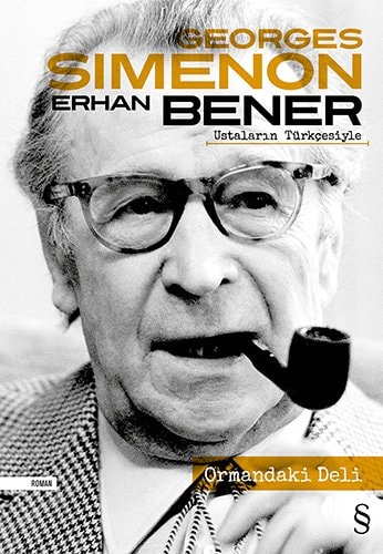 Erhan Bener Ustalarin Türkcesiyle Ormandaki Deli