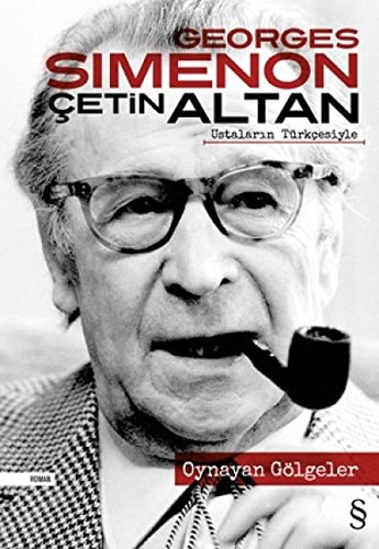 Oynayan Gölgeler Cetin Altan Ustalarin Türkcesiyle