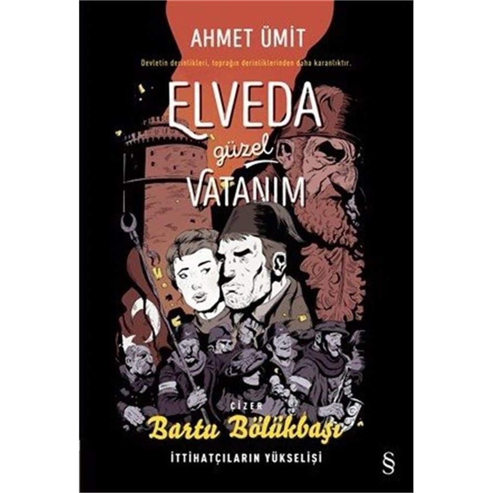 Elveda güzel vatanım Devletin derinlikleri, topraḡin derinliklerinden daha karanlıktır
