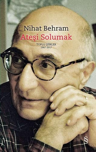 Ateși solumak toplu șiirler, 1967-2017