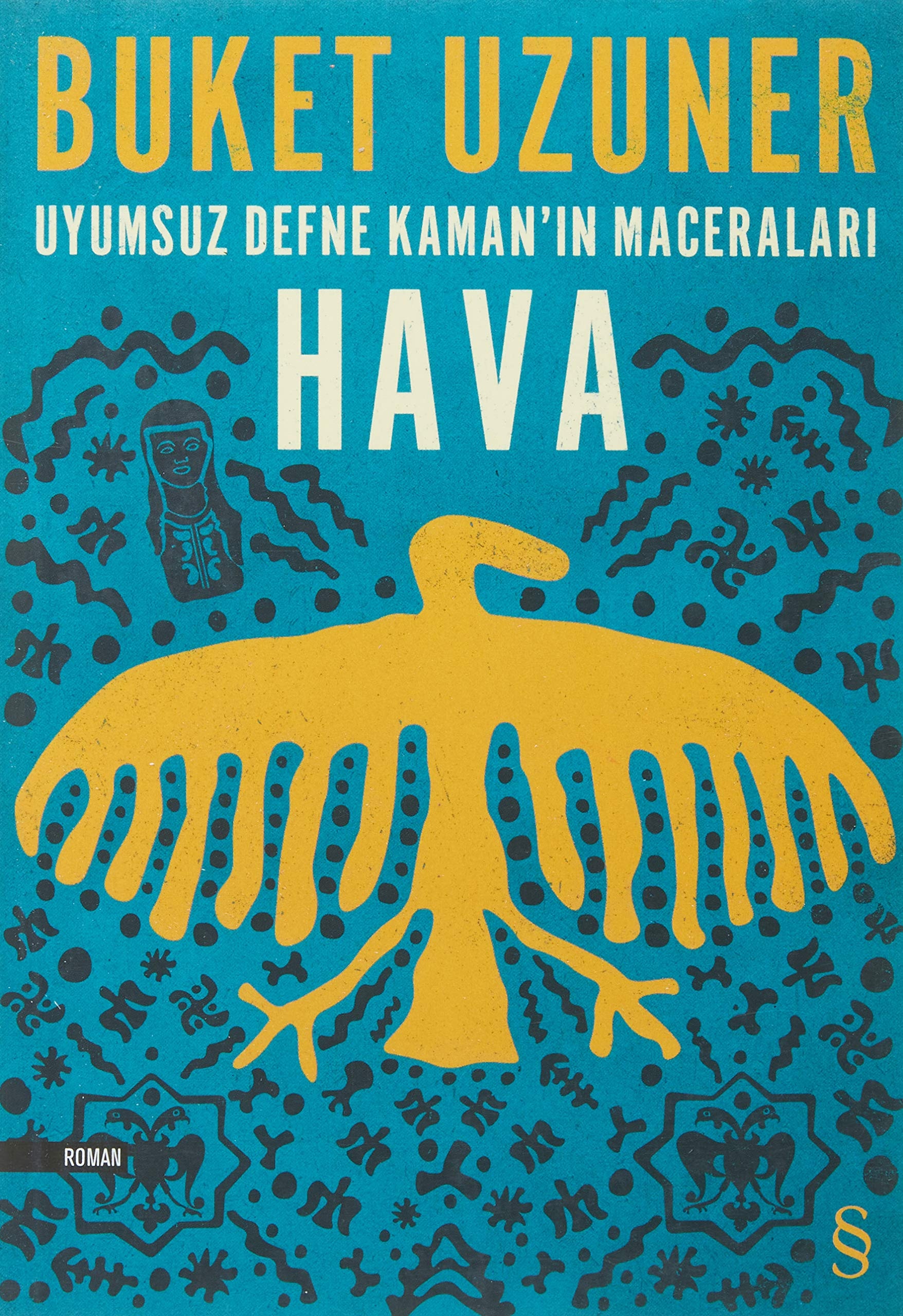 Uyumsuz Defne Kaman'ın maceraları Hava