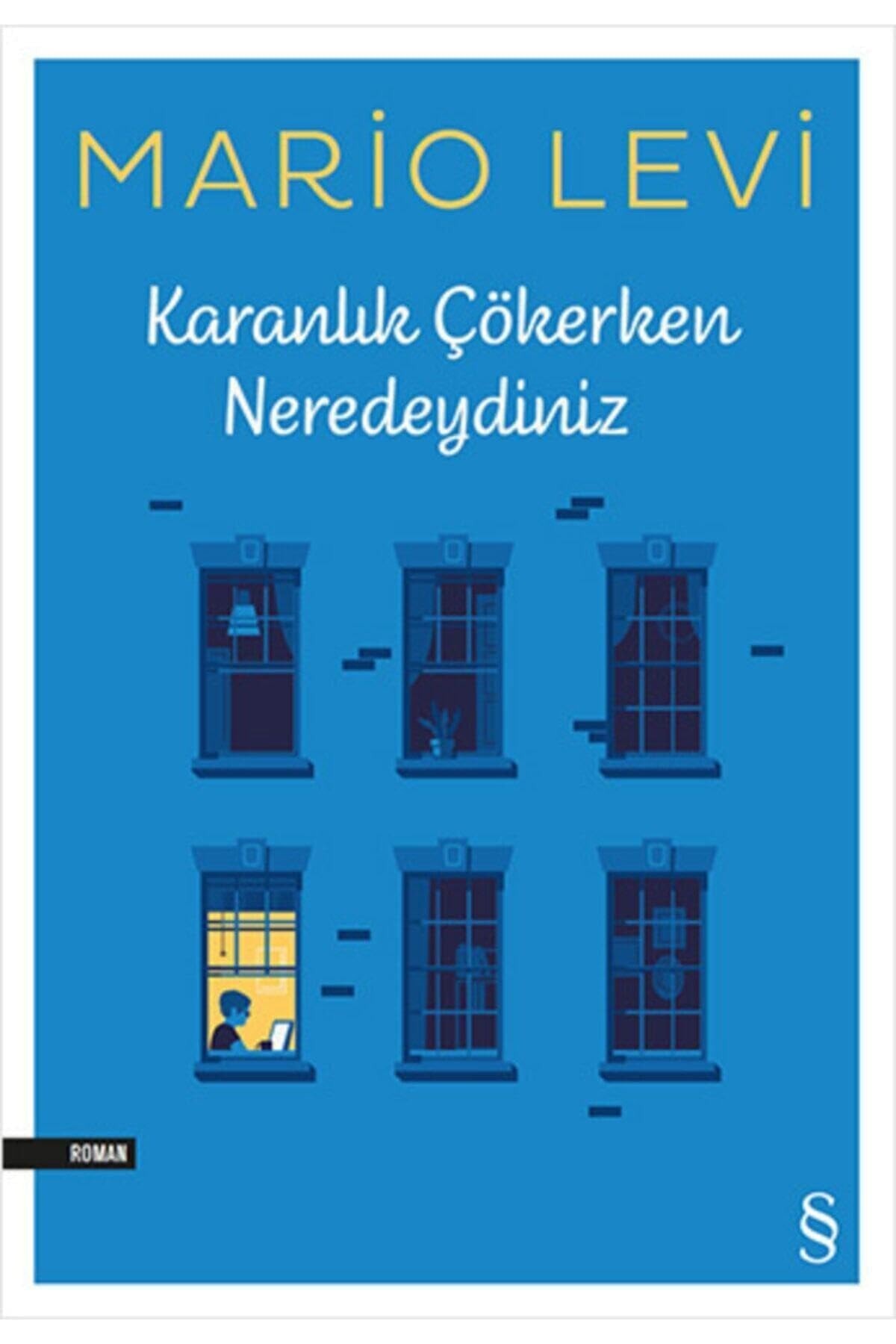 Karanlık çökerken neredeydiniz