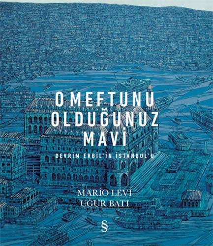 O meftunu olduğunuz mavi Devrim Erbil'in İstanbul'u