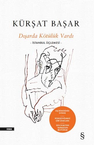 Disarda Kötülük Vardi Ciltli -Istanbul Üclemesi-