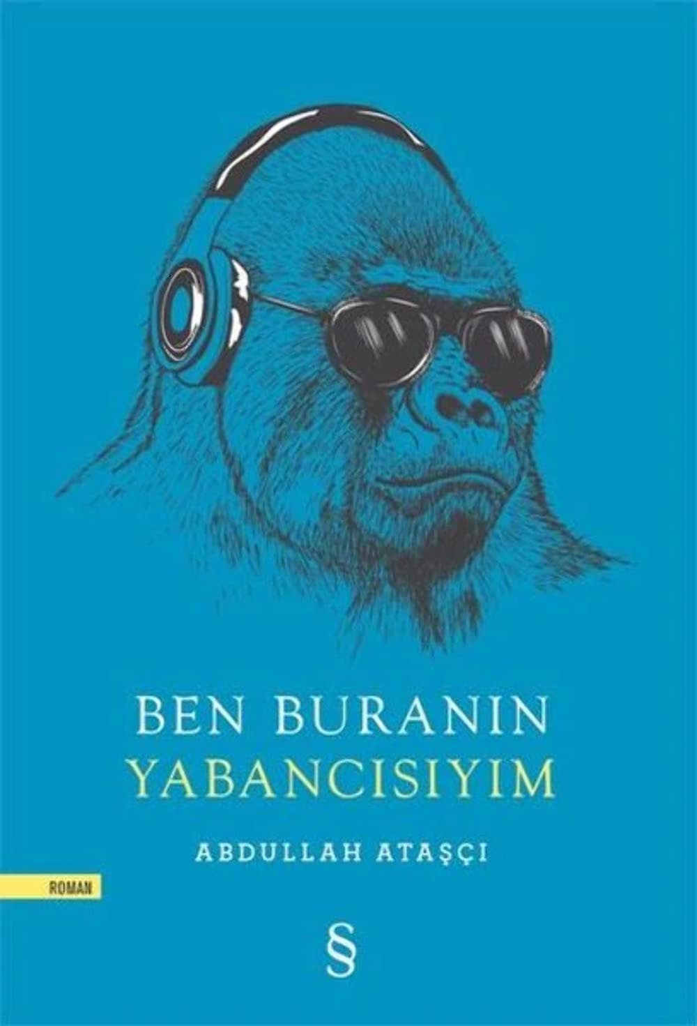 Ben buranın yabancısıyım