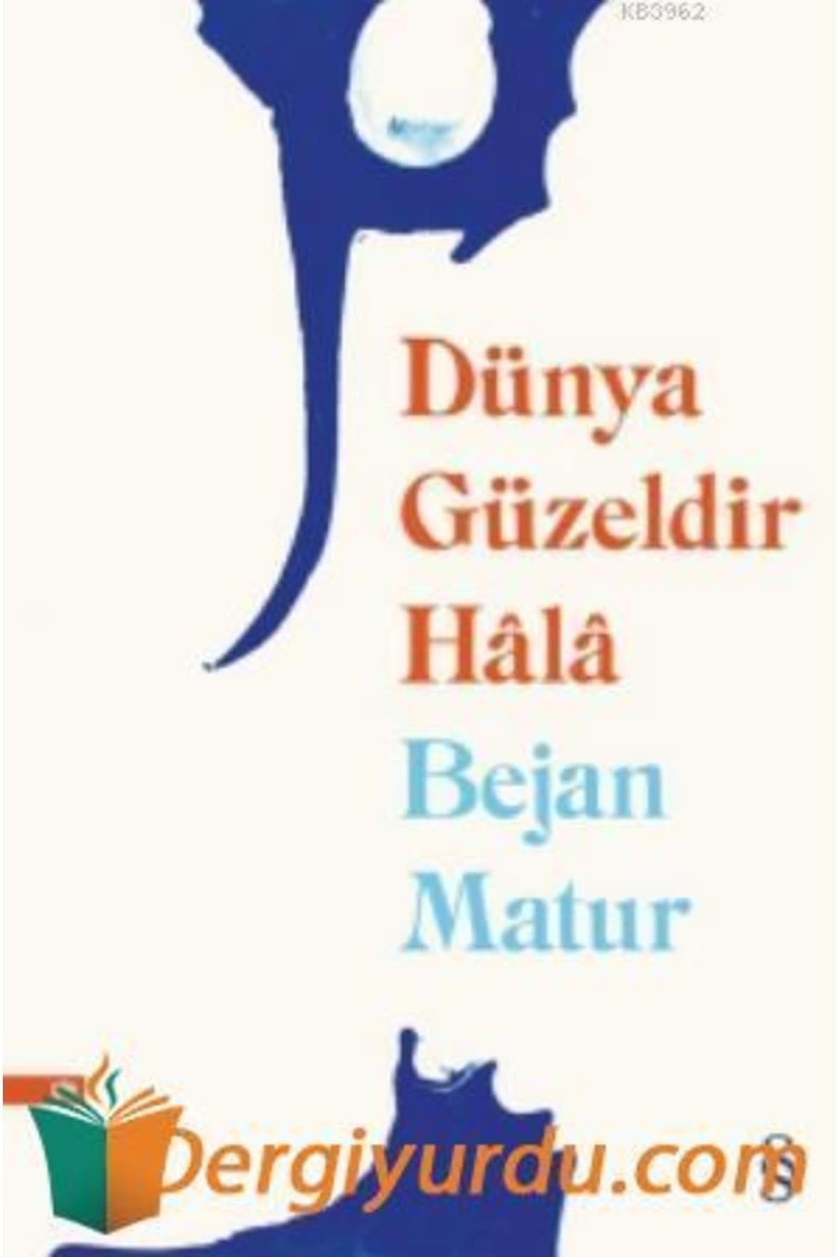 Dünya güzeldi̇r hâlâ