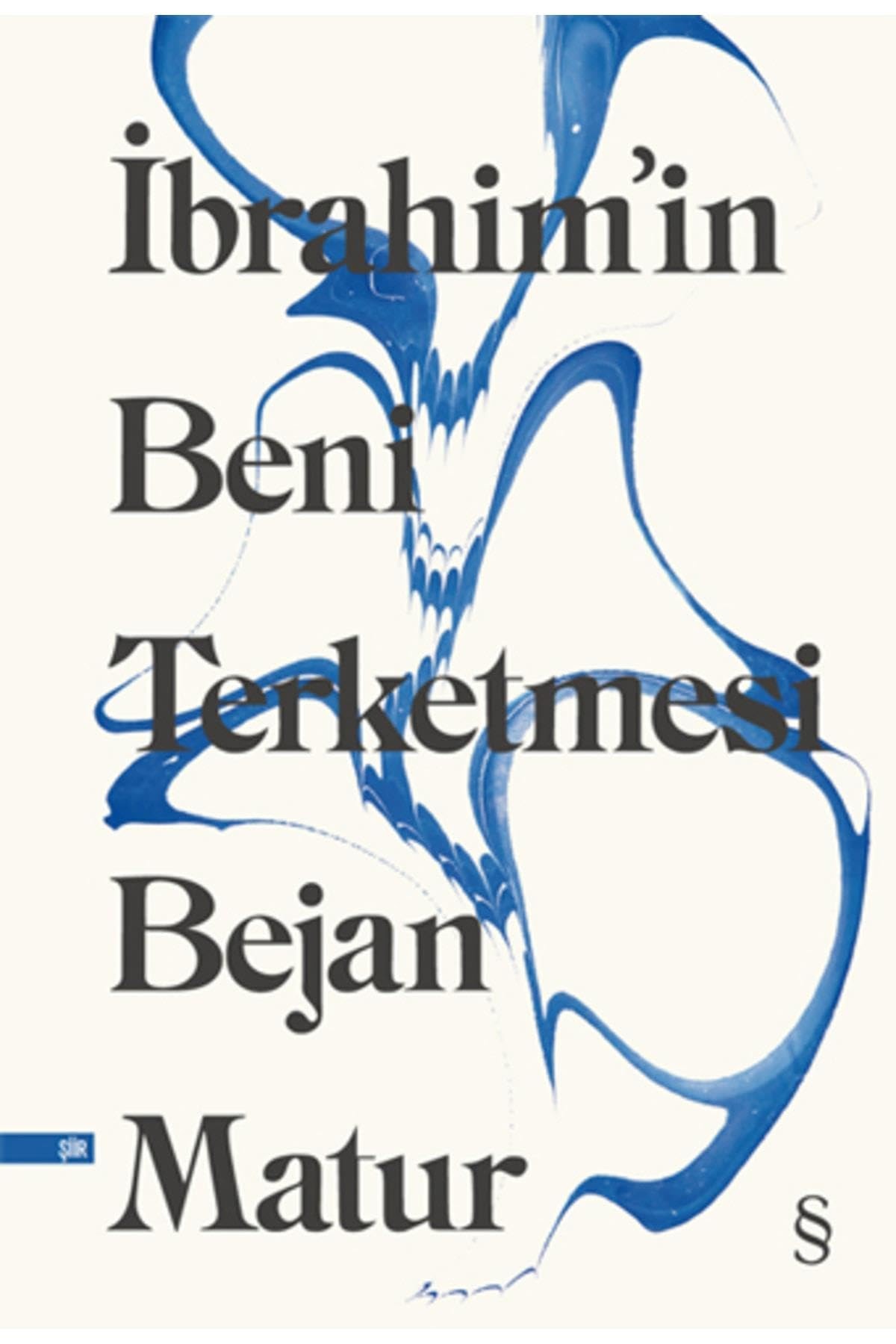 İbrahim'in beni terketmesi