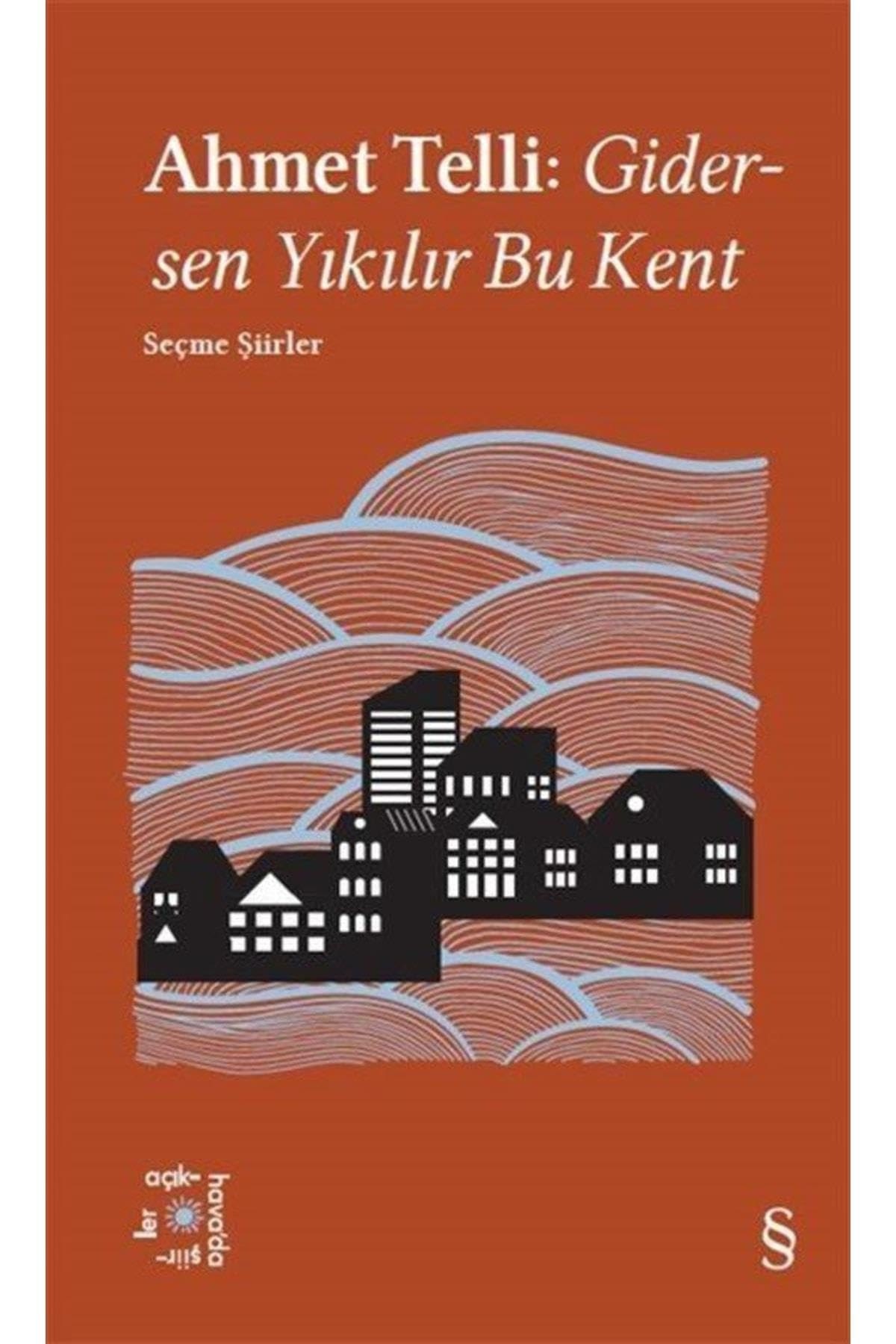 Gidersen Yikilir Bu Kent Secme Siirler - Everest Acikhava 21