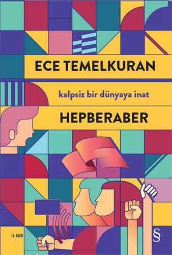 Hepberaber kalpsiz bir dünyaya inat
