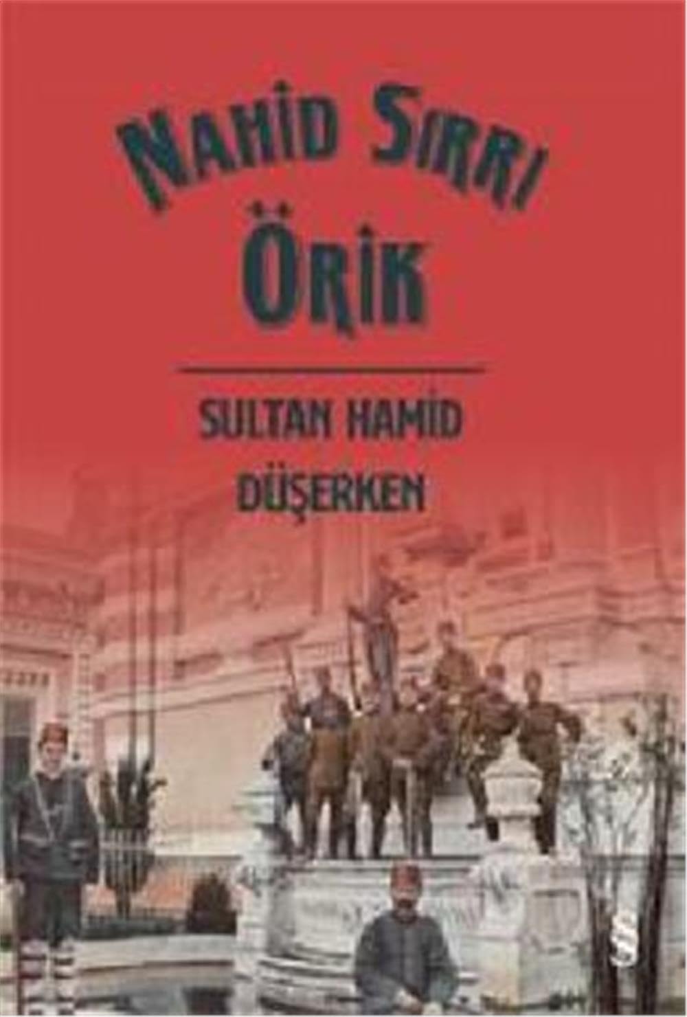 Sultan Hamid düşerken