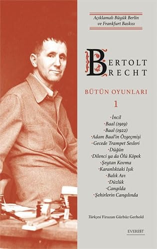 Bertolt Brecht - Bütün Oyunlari 1 Aciklamali Büyük Berlin ve Frankfurt Baskisi