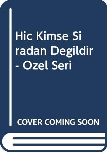 Hic Kimse Siradan Degildir - Özel Seri