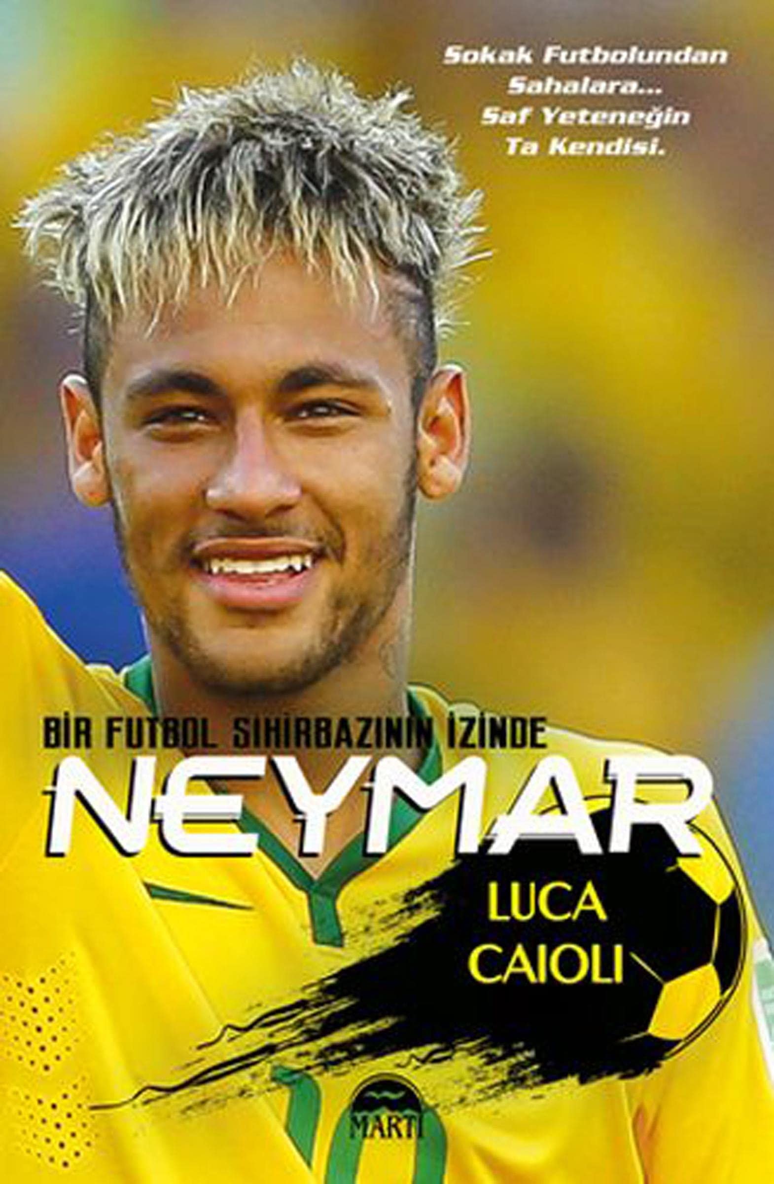 Neymar Bir Futbol Sihirbazinin Izinde